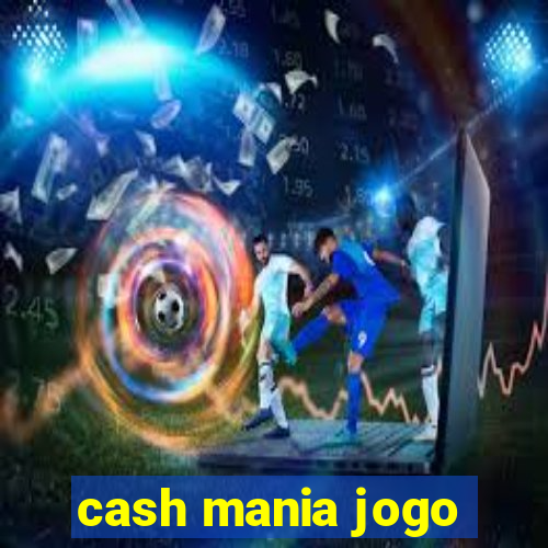 cash mania jogo